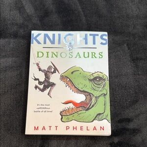 Knights vs Dinosaurs by Matt Phelan - White Cover with Green T. Rex